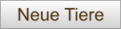 Neue Tiere