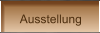 Ausstellung
