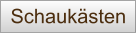 Schaukästen